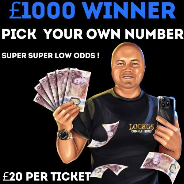 PICK YOUR OWN NUMBER TO WIN £1000 CASH ! SUPER SUPER LOW ODDS.