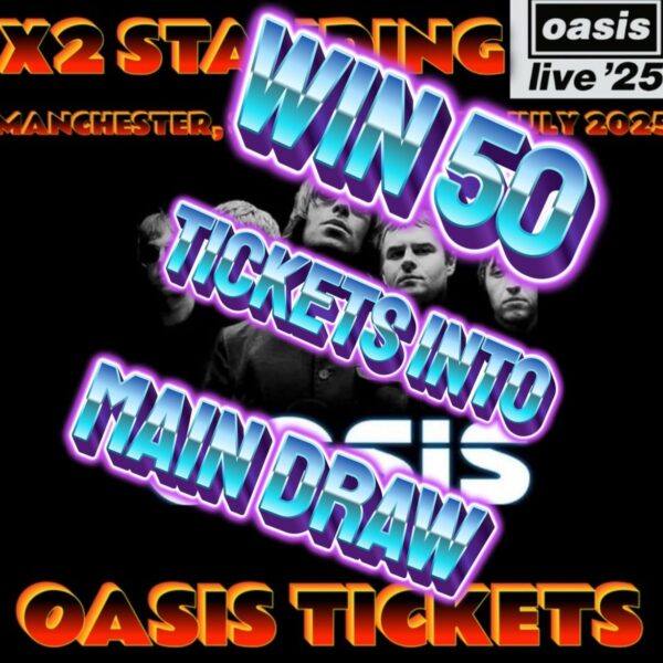 WIN 50 TICKETS INTO OUR OASIS MAIN DRAW!