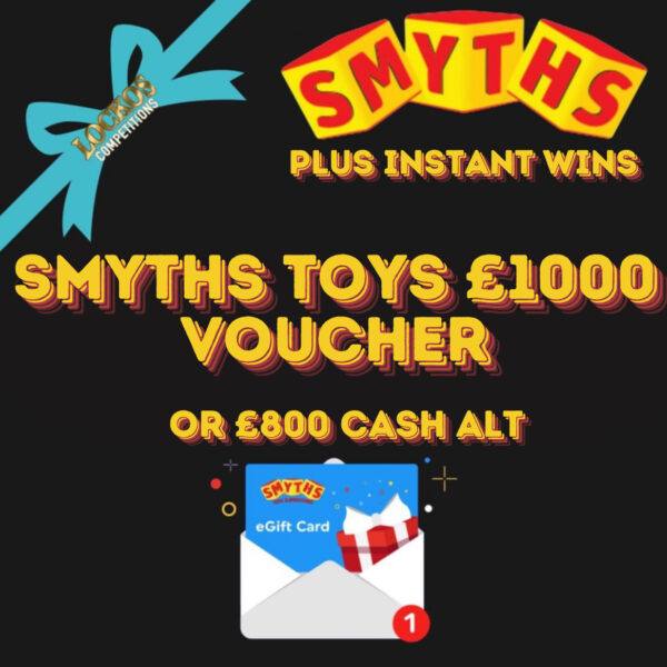 SMYTHS TOYS SUPERSTORE £1,000 VOUCHER PLUS INSTANT WINS