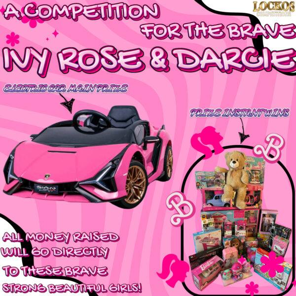 COMPETITION FOR DARCIE & IVY ROSE ALL PROFITS AND ANY DONATIONS MADE WITH GO DIRECTLY TO THESE AMAZING STRONG BEAUTIFUL GIRLS !