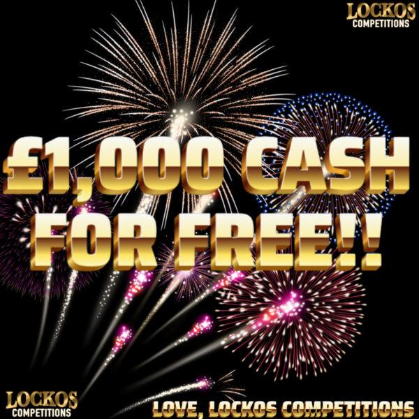 £1,000 CASH FOR FREE!!!! 2X FREE ENTRIES.