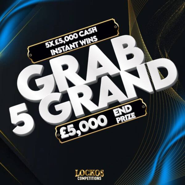 GRAB 5 GRAND!! X5 £5000 INSTANT WINS TO BE WON!! £5000 MAIN PRIZE!! FOR 50p