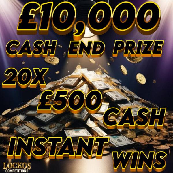 WIN A WHOPPING £10K FOR 35P PLUS 20 X £500 CASH INSTANT WINS!!