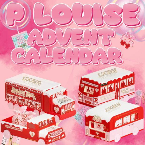 P.LOUISE 2025 ADVENT CALENDER JUST LAUNCHED. 10P TICKETS!