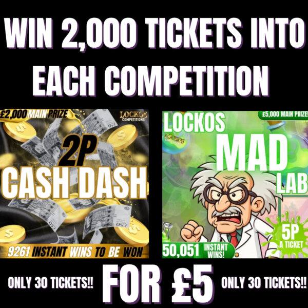 WIN 2,000 TICKETS INTO EACH COMPETITION!! £5 PER ENTRY ONLY 30 TICKET MAX!! NO25.