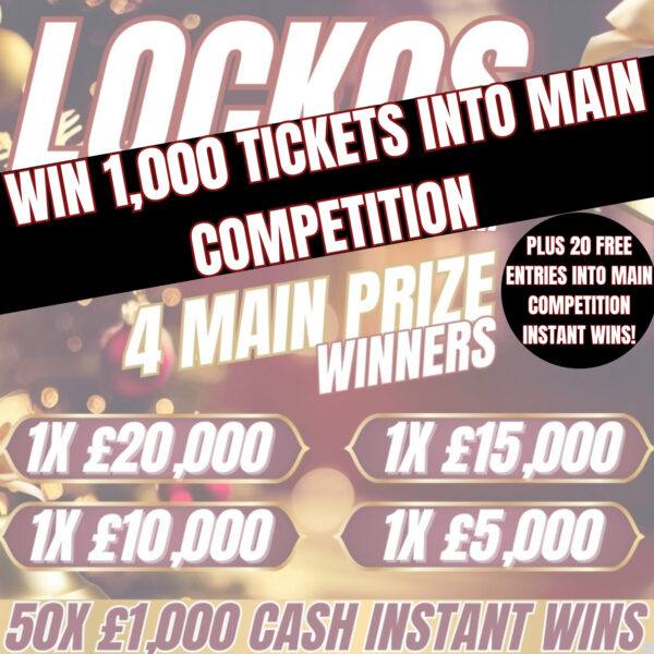 WIN 1,000 TICKETS INTO LOCKOS CHRISTMAS CRACKER FOR 10P! 20X FREE ENTRY INSTANT WINS TO BE WON!