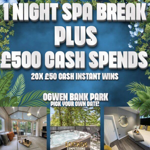 1 NIGHT SPA BREAK PLUS £500 SPENDS AT OGWEN BANK PARK! PLUS 20X £50 CASH INSTANT WINS FOR 20P!