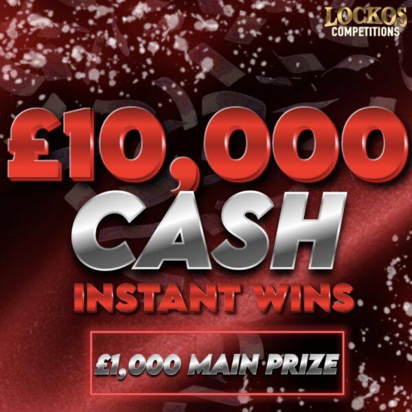 £10,000 WORTH OF CASH INSTANT WINS! WITH A £1,000 MAIN PRIZE FOR 11P!