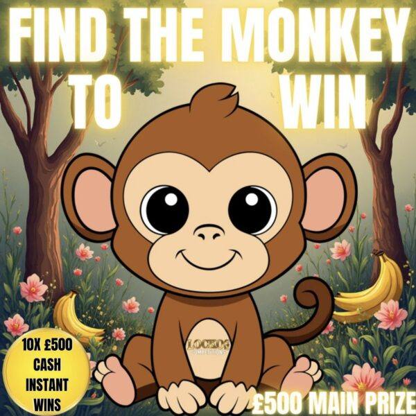 FIND THE MONKEY TO WIN! £500 CASH MAIN PRIZE WITH 10X £500 CASH INSTANT WINS TO BE WON FOR 5P!