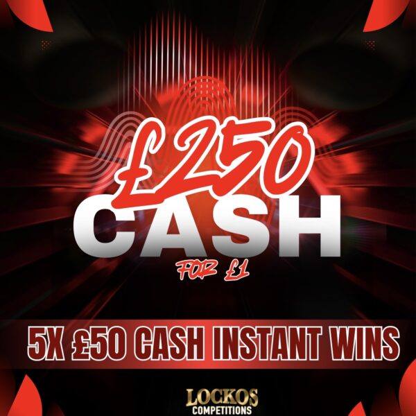 £250 CASH FOR £1! PLUS 5X £50 CASH INSTANT WINS! SUPER LOW ODDS!
