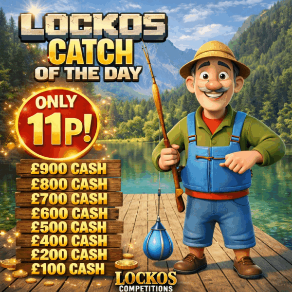 LOCKOS CATCH OF THE DAY! £1,000 CASH END PRIZE!11P PER ENTRY!NO2.