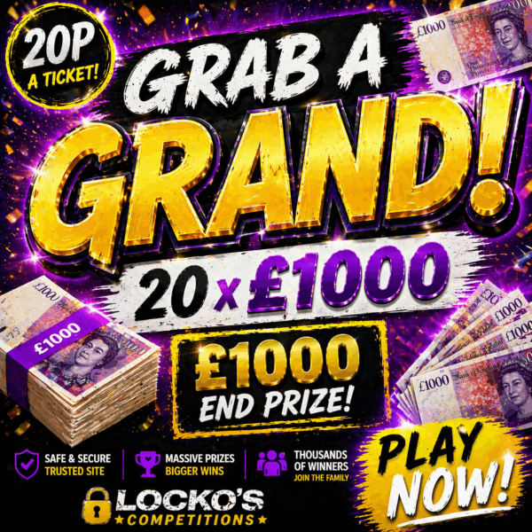 GRAB A GRAND! 25 X £1000 INSTANT WINS! £1000 END PRIZE!
